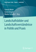 Cover: Landschaftsbilder und Landschaftsversta&uml;ndnisse in Politik und Praxis - Springer VS