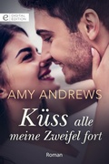 Cover: K&uuml;ss alle meine Zweifel fort - CORA Verlag