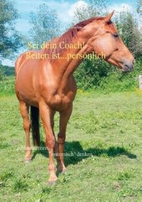 Abbildung von: Sei dein Coach...Reiten ist persönlich - BoD - Books on Demand