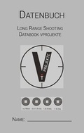 Cover: Datenbuch Long Range Shooting - BoD - Books on Demand
