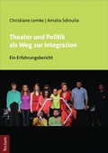 Cover: Theater und Politik als Weg zur Integration - Tectum Wissenschaftsverlag