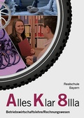 Cover: Alles Klar 8 IIIa - Betriebswirtschaftslehre/Rechnungswesen - V&ouml;gel, E