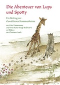 Cover: Die Abenteuer von Lups und Spotty - SchneiderEditionen