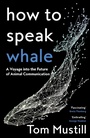 Cover: How to Speak Whale - William Collins