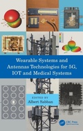 Cover: Wearable Systems and Antennas Technologies for 5G, IOT and Medical Systems - CRC Press