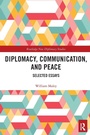 Cover: Diplomacy, Communication, and Peace - Routledge