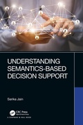 Cover: Understanding Semantics-Based Decision Support - Chapman & Hall/CRC