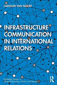Enlarge image Cover: Infrastructure Communication in International Relations - Routledge