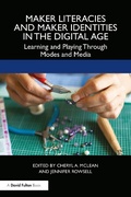 Cover: Maker Literacies and Maker Identities in the Digital Age - Routledge