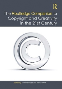 Abbildung von: The Routledge Companion to Copyright and Creativity in the 21st Century - Routledge