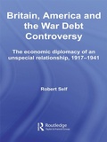 Cover: Britain, America and the War Debt Controversy - Routledge