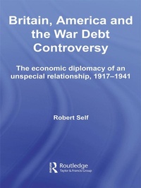 Enlarge image Cover: Britain, America and the War Debt Controversy - Routledge