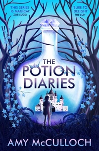 Enlarge image Cover: The Potion Diaries: Volume 1 - Simon & Schuster Childrens Books