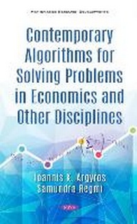 Enlarge image Cover: Contemporary Algorithms for Solving Problems in Economics and Other Disciplines - Nova Science Publishers Inc