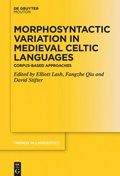 Cover: Morphosyntactic Variation in Medieval Celtic Languages - De Gruyter Mouton