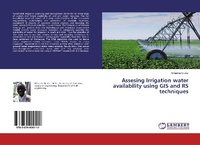 Abbildung von: Assesing Irrigation water availability using GIS and RS techniques - LAP Lambert Academic Publishing