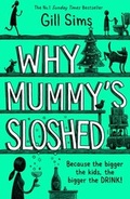 Cover: Why Mummy's Sloshed - HarperCollins