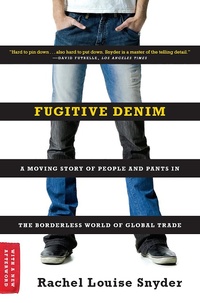 Abbildung von: Fugitive Denim: A Moving Story of People and Pants in the Borderless World of Global Trade - W. W. Norton & Company