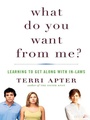 Cover: What Do You Want from Me? - W. W. Norton & Company