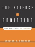 Cover: The Science of Addiction - W. W. Norton & Company