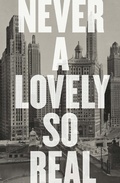 Cover: Never a Lovely So Real - W. W. Norton & Company