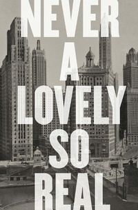 Abbildung von: Never a Lovely So Real: The Life and Work of Nelson Algren - W. W. Norton & Company