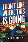Cover: I Don't Like Where This Is Going - W. W. Norton & Company