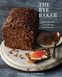 Abbildung von: The Rye Baker: Classic Breads from Europe and America - W. W. Norton & Company