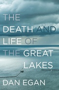 Cover: The Death and Life of the Great Lakes - W. W. Norton & Company