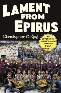 Abbildung von: Lament from Epirus: An Odyssey into Europe's Oldest Surviving Folk Music - W. W. Norton & Company
