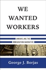 Cover: We Wanted Workers - W. W. Norton & Company