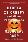 Cover: Utopia Is Creepy - W. W. Norton & Company