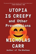 Cover: Utopia Is Creepy - W. W. Norton & Company