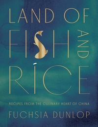 Abbildung von: Land of Fish and Rice: Recipes from the Culinary Heart of China - W. W. Norton & Company