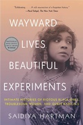 Cover: Wayward Lives, Beautiful Experiments - W. W. Norton & Company