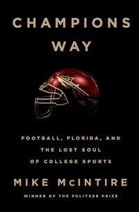 Abbildung von: Champions Way: Football, Florida, and the Lost Soul of College Sports - W. W. Norton & Company