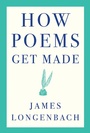 Cover: How Poems Get Made - W. W. Norton & Company