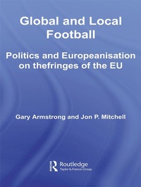 Enlarge image Cover: Global and Local Football - Routledge