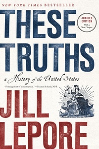 Enlarge image Cover: These Truths - W. W. Norton & Company