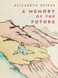 Cover: A Memory of the Future - W. W. Norton & Company