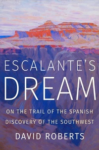 Abbildung von: Escalante's Dream - W. W. Norton & Company