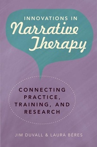 Abbildung von: Innovations in Narrative Therapy: Connecting Practice, Training, and Research - W. W. Norton & Company