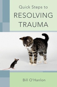 Enlarge image Cover: Quick Steps to Resolving Trauma - W. W. Norton & Company
