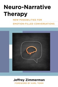 Abbildung von: Neuro-Narrative Therapy: New Possibilities for Emotion-Filled Conversations - W. W. Norton & Company