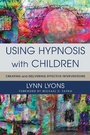 Cover: Using Hypnosis with Children - W. W. Norton & Company