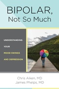 Cover: Bipolar, Not So Much - W. W. Norton & Company