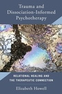 Cover: Trauma and Dissociation Informed Psychotherapy - W. W. Norton & Company