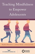 Cover: Teaching Mindfulness to Empower Adolescents - W. W. Norton & Company