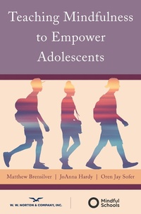 Abbildung von: Teaching Mindfulness to Empower Adolescents - W. W. Norton & Company