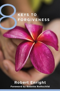 Enlarge image Cover: 8 Keys to Forgiveness - W. W. Norton & Company